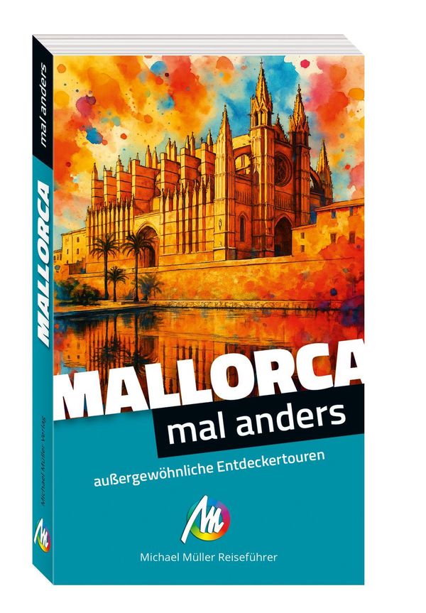 Mallorca - mal anders MICHAEL MÜLLER REISEFÜHRER - Frank Feldmeier