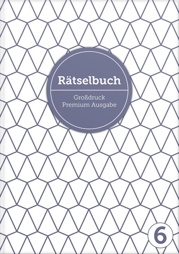 Deluxe Rätselbuch Band 6. XL Rätselbuch in Premium Ausgabe für älte...