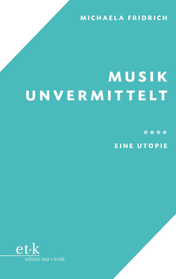Musik unvermittelt - Michaela Fridrich (Buch)
