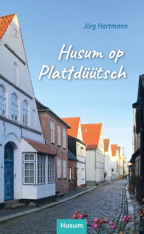 Husum op Plattdüütsch - Jörg Hartmann (Buch)