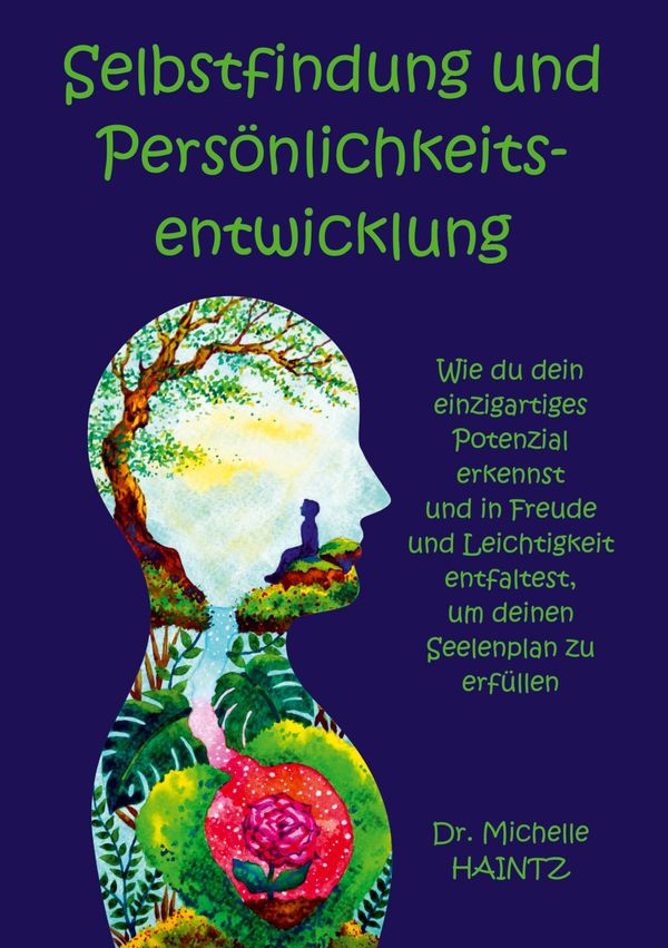 Selbstfindung und Persönlichkeitsentwicklung - Michelle Haintz (Buch)