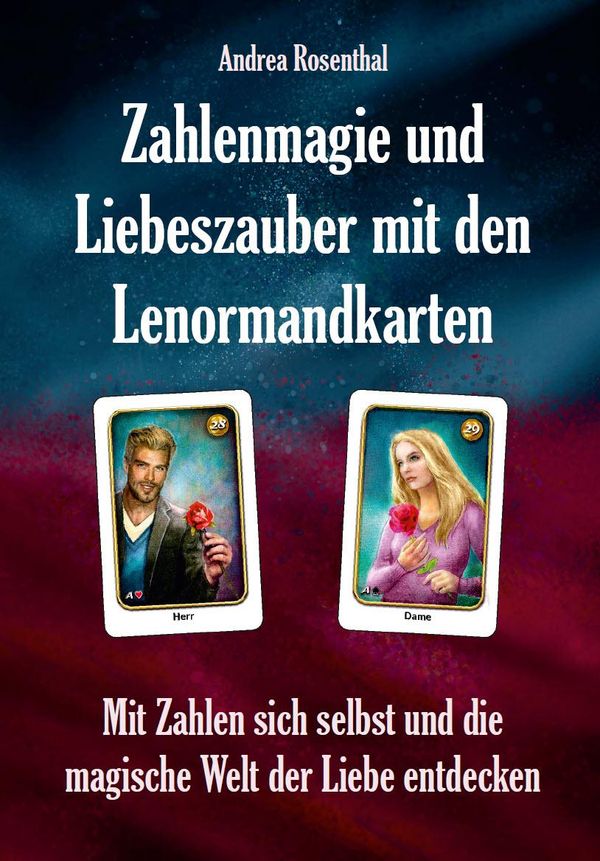 Zahlenmagie und Liebeszauber mit den Lenormandkarten (Buch)