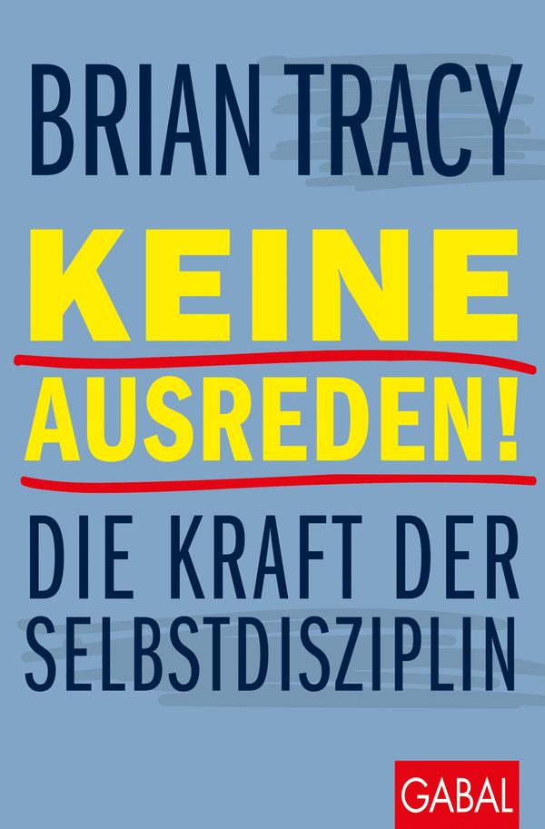 Keine Ausreden! - Brian Tracy (Buch)