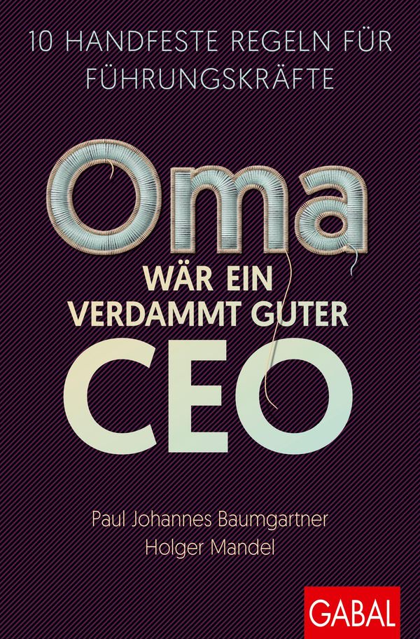 Oma wär ein verdammt guter CEO - Paul Johannes Baumgartner (Buch)