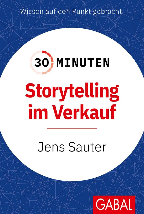 30 Minuten Storytelling im Verkauf - Jens Sauter (Buch)