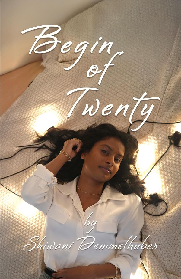 Begin of Twenty - Shiwani Demmelhuber (Buch)