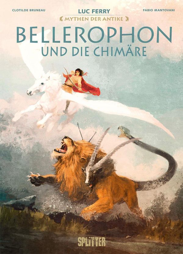 Mythen der Antike: Bellerophon und die Chimäre - Luc Ferry (Buch)