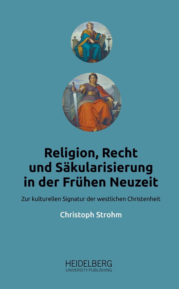 Religion, Recht und Säkularisierung in der Frühen Neuzeit (Buch)