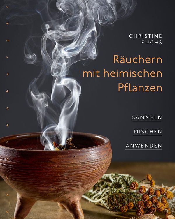 Räuchern mit heimischen Pflanzen - Christine Fuchs (Buch)