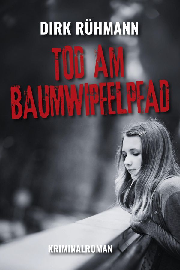 Tod am Baumwipfelpfad - Dirk Rühmann (Buch)