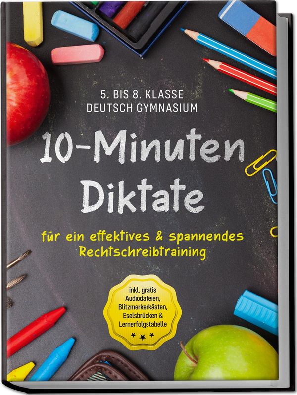 10-Minuten Diktate für ein effektives & spannendes Rechtschreibtrai...