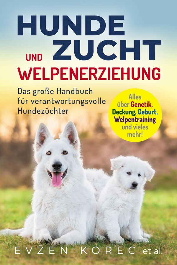 Hundezucht und Welpenerziehung - Evzen Korec (Buch)