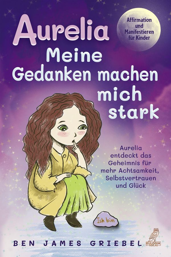 Aurelia - Meine Gedanken machen mich stark - Ben James Griebel (Buch)