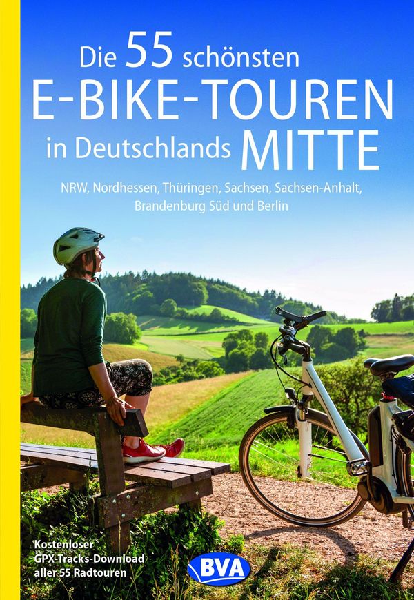 Die 55 schönsten E-Bike-Touren in Deutschlands Mitte (Buch)