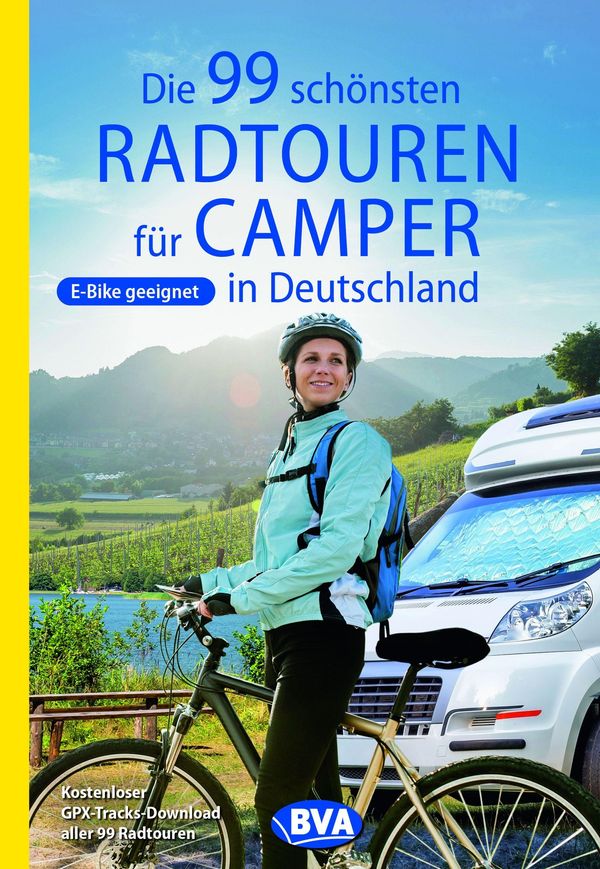 Die 99 schönsten Radtouren für Camper in Deutschland (Buch)