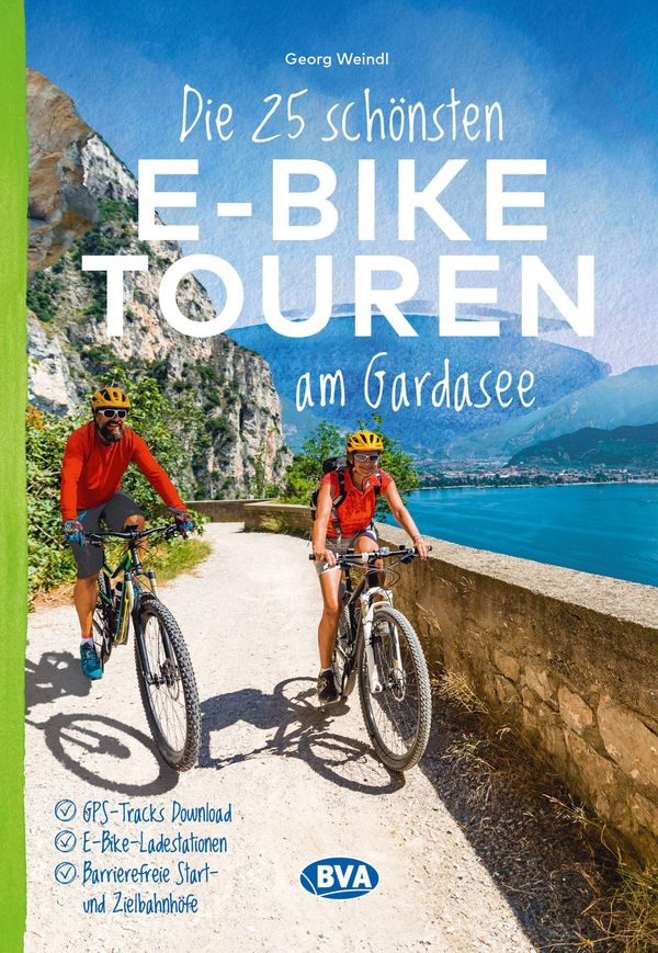 BVA Die 25 schönsten E-Bike Touren am Gardasee - Georg Weindl (Buch)