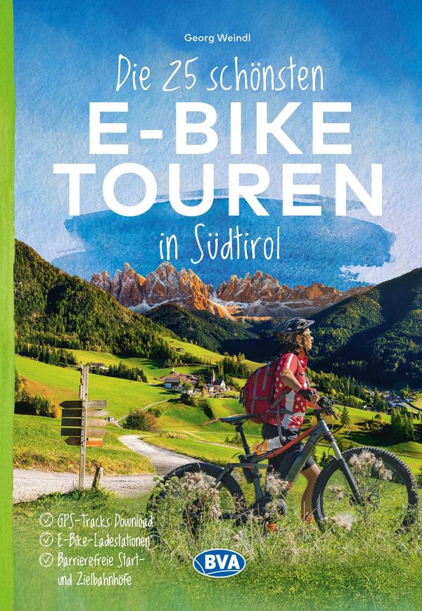 BVA Die 25 schönsten E-Bike Touren in Südtirol - Georg Weindl (Buch)