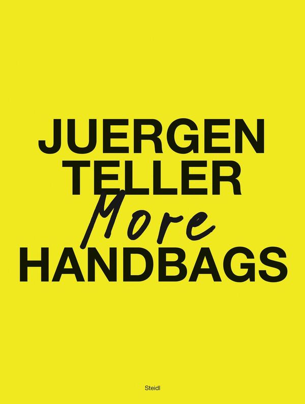 More Handbags - Juergen Teller (Buch)