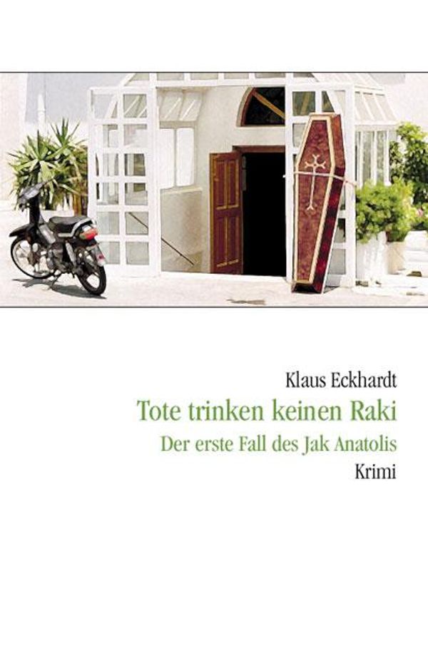 Tote trinken keinen Raki - Klaus Eckhardt (Buch)
