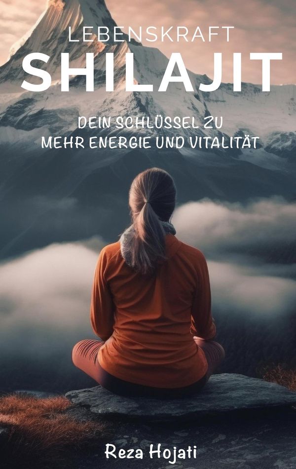 Lebenskraft Shilajit - Reza Hojati (Buch)