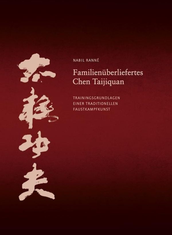 Familienüberliefertes Chen Taijiquan - Nabil Ranné (Buch)
