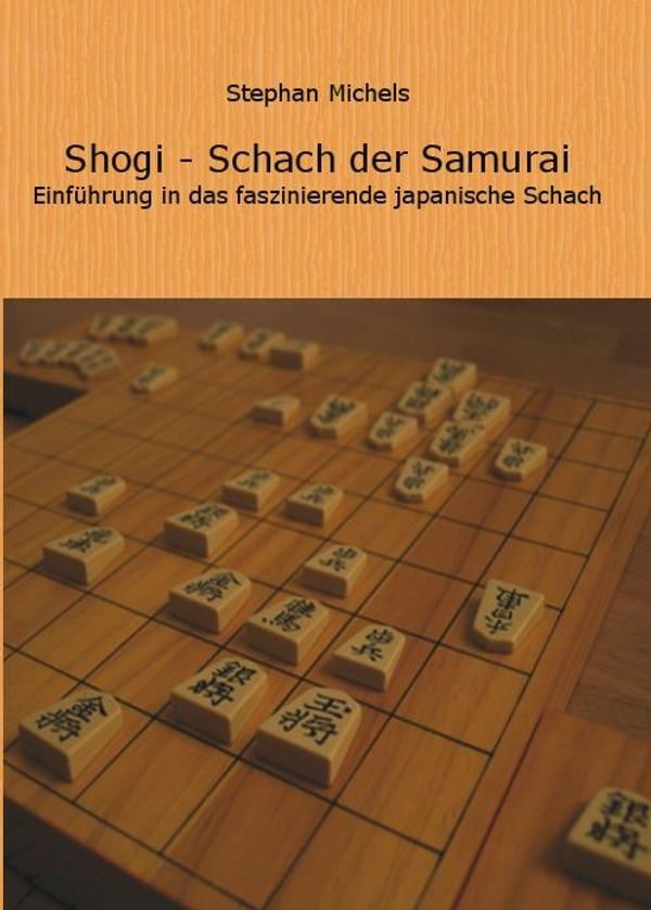Shogi - Schach der Samurai - Stephan Michels (Buch)