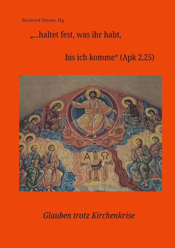 "...haltet fest, was ihr habt, bis ich komme"(Apk 2,25) (Buch)