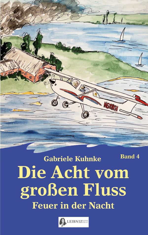 Die Acht vom großen Fluss, Bd. 4 - Gabriele Kuhnke (Buch)