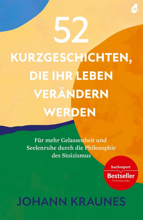 52 Kurzgeschichten, die Ihr Leben verändern werden (Inspirierende K...