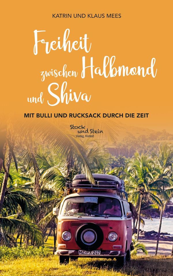 Freiheit zwischen Halbmond und Shiva - Katrin Mees (Buch)