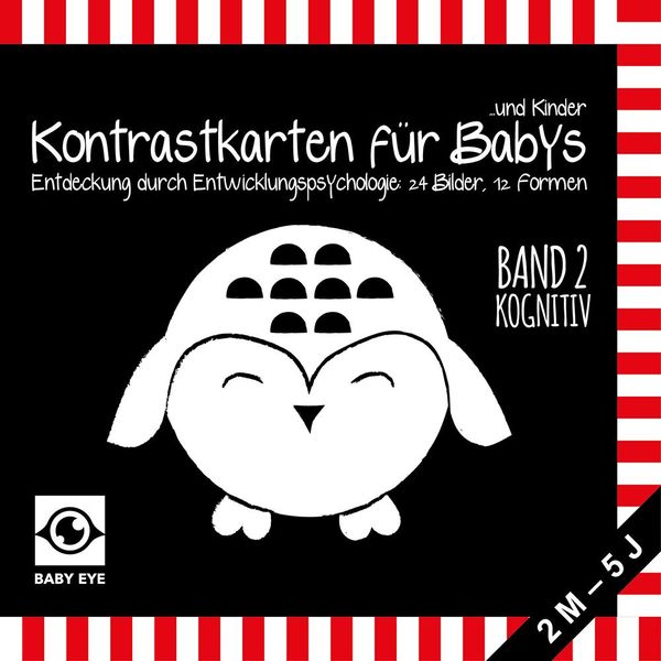 BABY EYE Kontrastkarten für Babys und Kinder: Band 2 - Kognitiv · E...