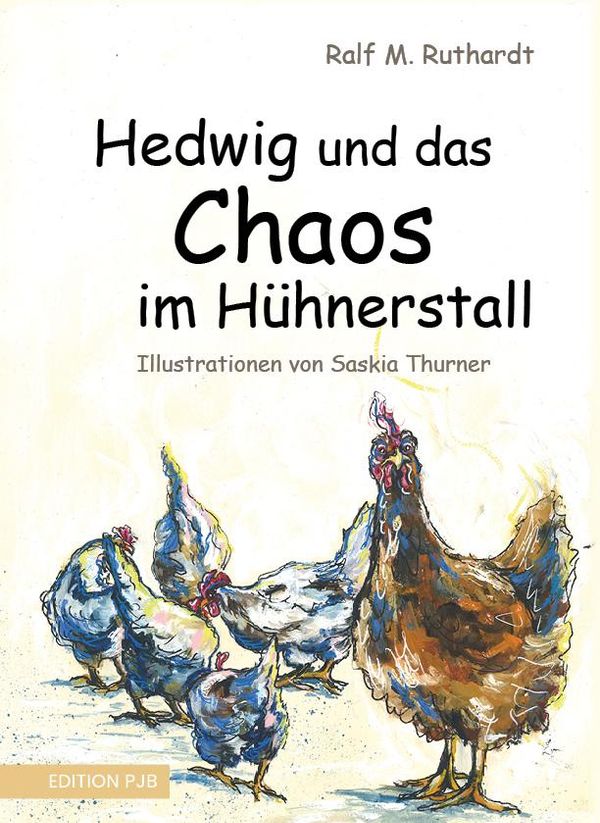 Hedwig und das Chaos im Hühnerstall - Ralf M. Ruthardt (Buch)