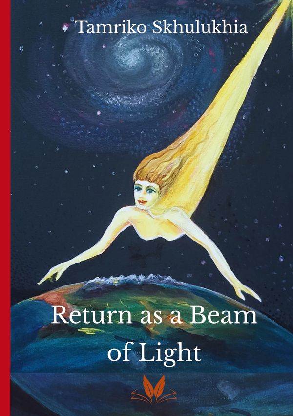 Return as a Beam of Light - Tamriko Skhulukhia (Buch)