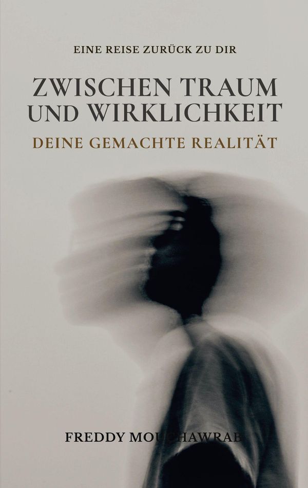 Zwischen Traum und Wirklichkeit - Freddy Mouchawrab (Buch)