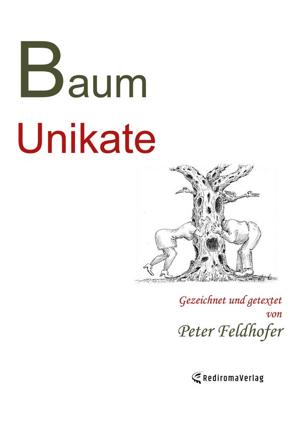 Baum-Unikate - Peter Feldhofer (Buch)