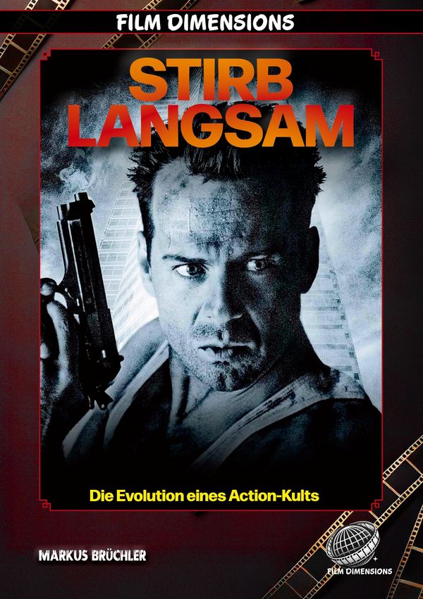 Stirb Langsam - Die Evolution eines Action-Kults (Film Dimensions)