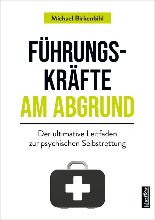 Führungskräfte am Abgrund - Michael Birkenbihl (Buch)