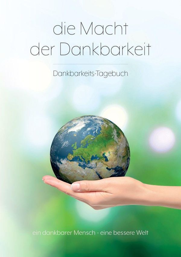 Die Macht der Dankbarkeit - Alfred R. Stielau-Pallas (Buch)
