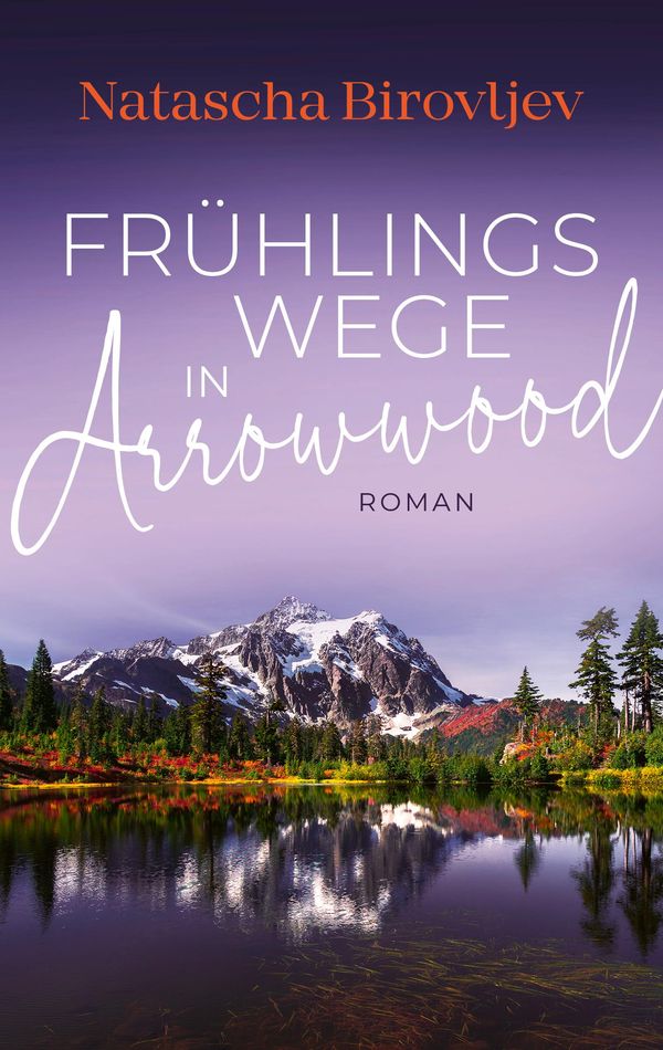 Frühlingswege in Arrowwood - Natascha Birovljev (Buch)