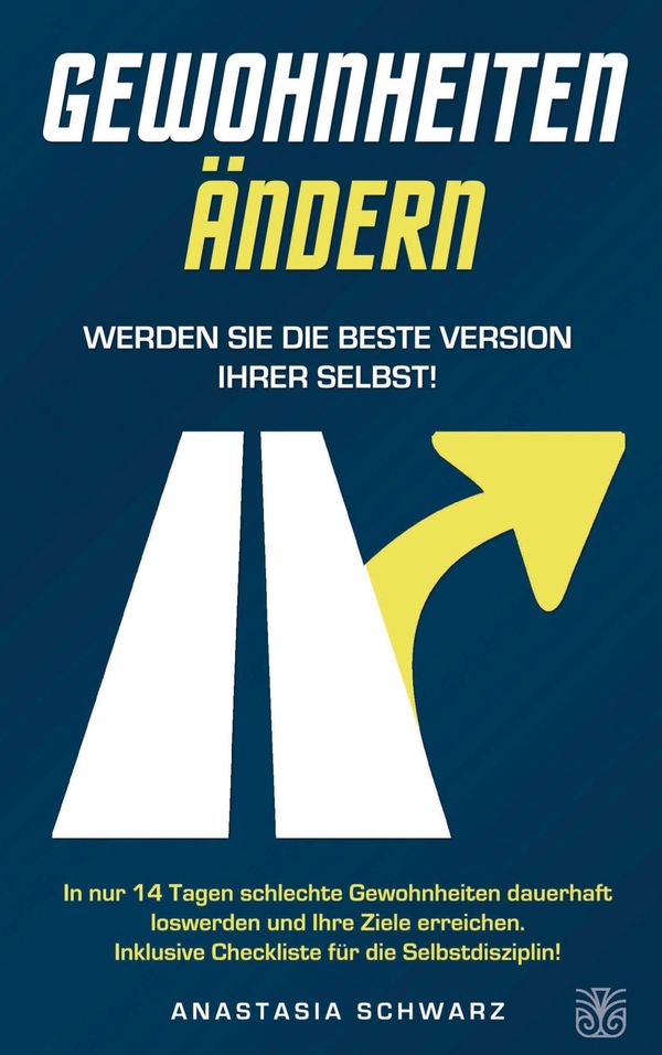 GEWOHNHEITEN ÄNDERN - Werden Sie die beste Version Ihrer selbst (Buch)