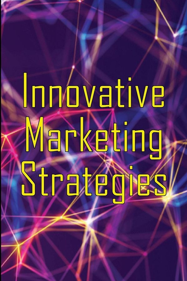 Innovative Marketing Strategies - Paul W. Stuart (Buch)