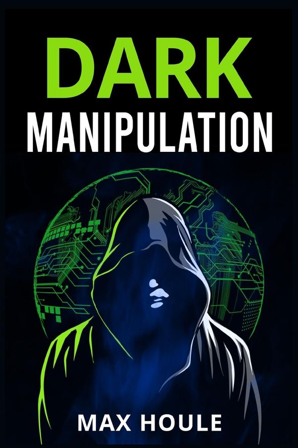 Dark Manipulation - Max Houle (Buch)
