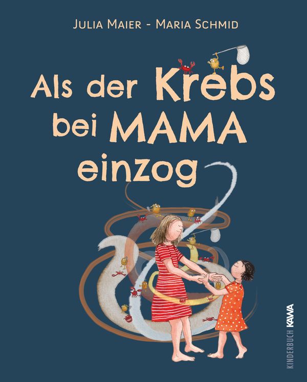 Als der Krebs bei Mama einzog - Maria Schmid (Buch)