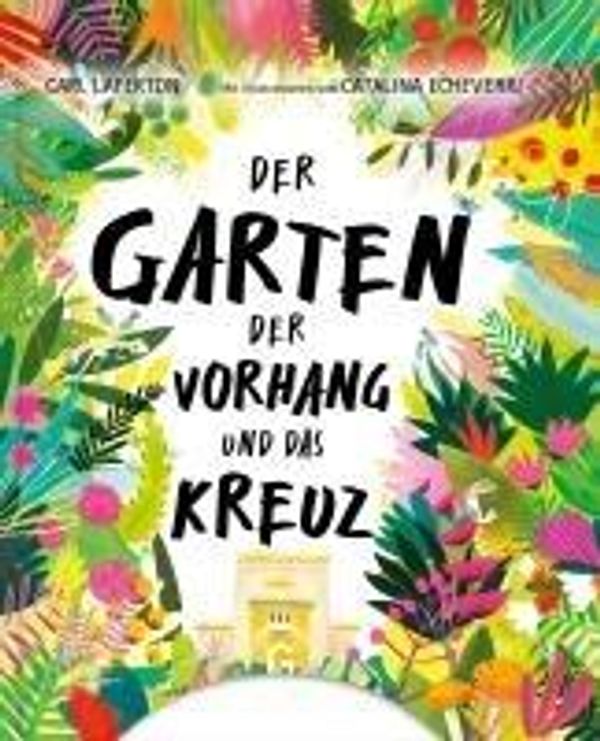 Der Garten, der Vorhang und das Kreuz - Carl Laferton (Buch)
