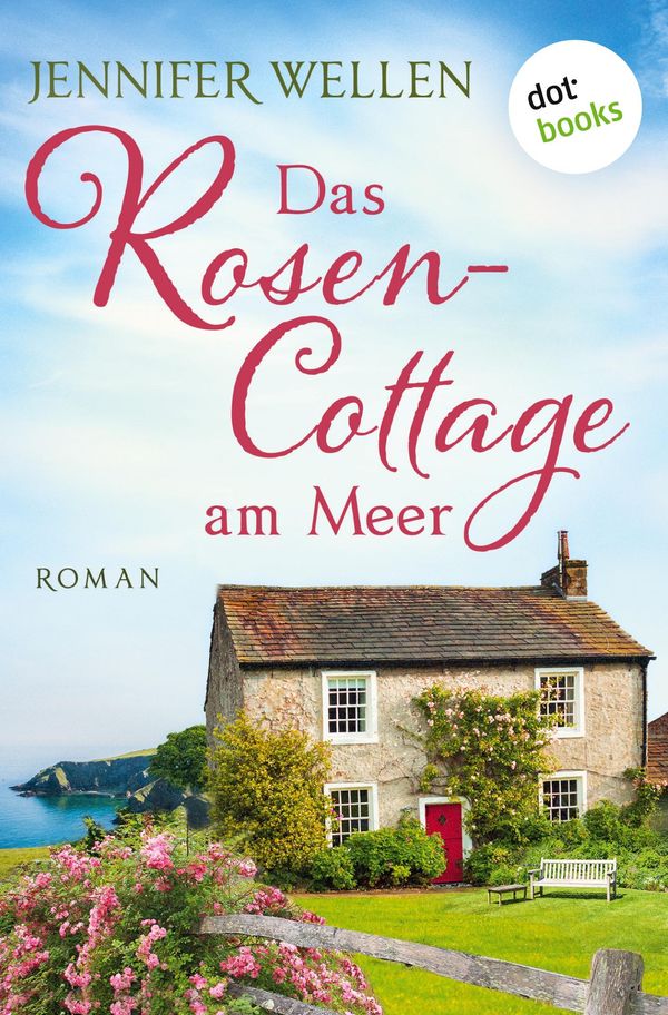 Das Rosencottage am Meer - Jennifer Wellen (Buch)