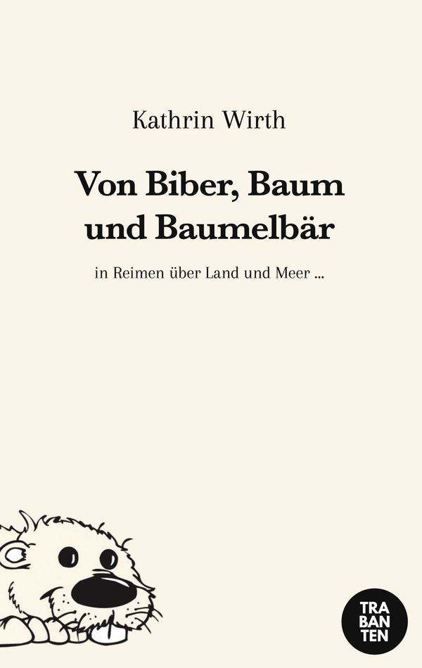 Von Biber, Baum und Baumelbär - Kathrin Wirth (Buch)