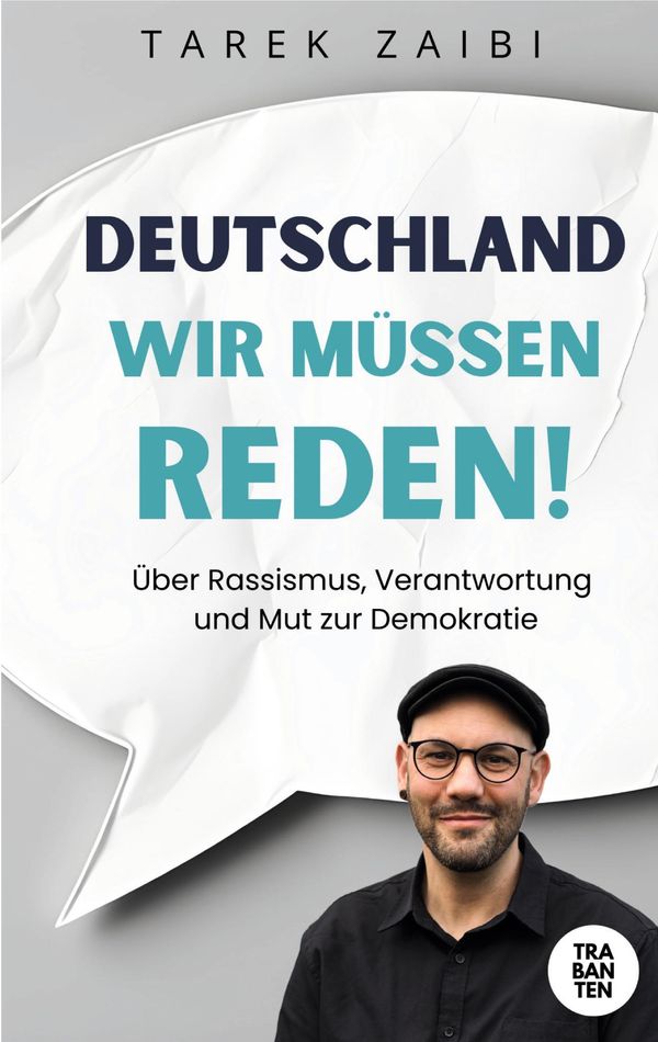 Deutschland, wir müssen reden! - Tarek Zaibi (Buch)