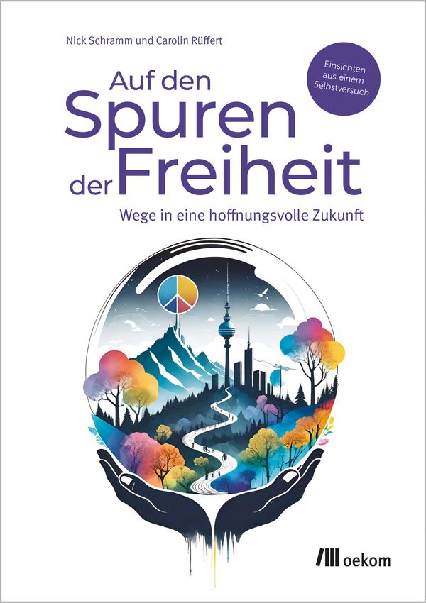 Auf den Spuren der Freiheit - Nick Schramm (Buch)