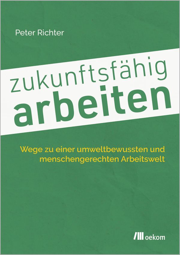zukunftsfähig arbeiten - Peter Richter (Buch)