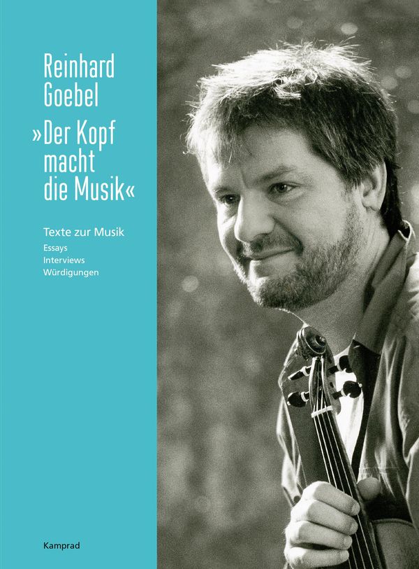 "Der Kopf macht die Musik"- Reinhard Goebel (Buch)